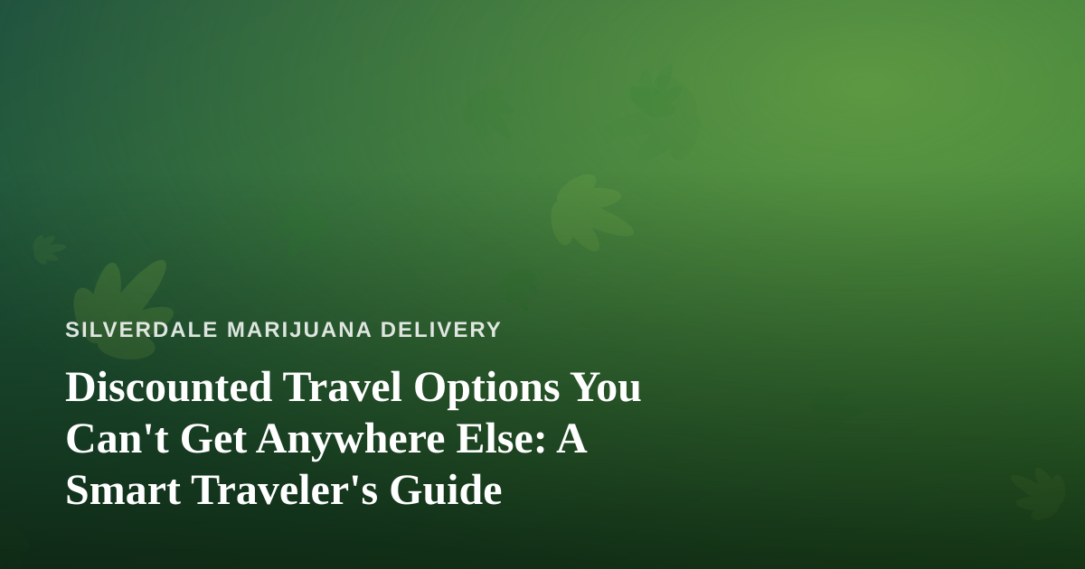Discounted Travel Options You Can’t Get Anywhere Else: A Smart Traveler’s Guide