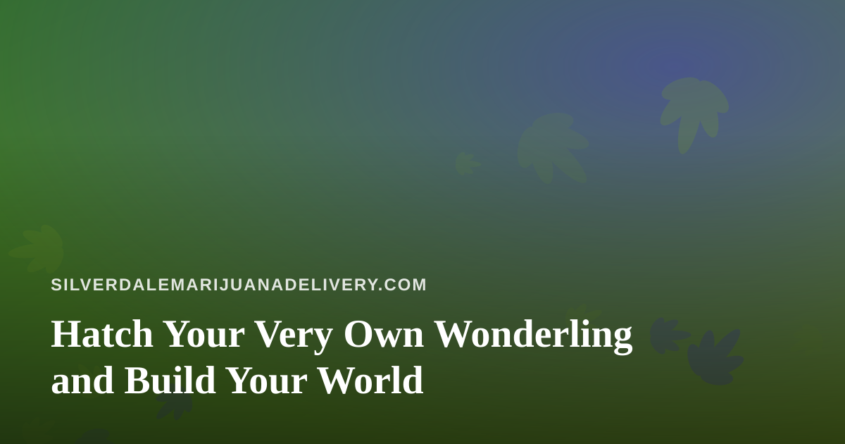 Hatch Your Very Own Wonderling and Build Your World